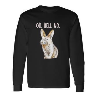 Bad Bunny Disapproving Rabbit Funny Animals Oh Hell No Unisex Long Sleeve | Favorety UK