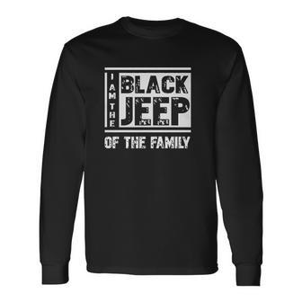 Im The Black Jeep Of The Family Unisex Long Sleeve | Favorety AU