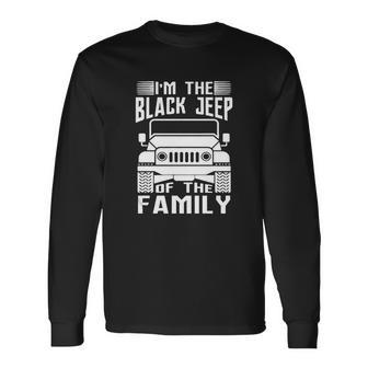 Im The Black Jeep Of The Family Unisex Long Sleeve | Favorety DE