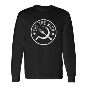 Eat The Rich Anti Consumption Satire Statement Unisex Long Sleeve | Favorety DE