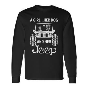 A Girl Her Dog And Her Jeep Unisex Long Sleeve | Favorety CA