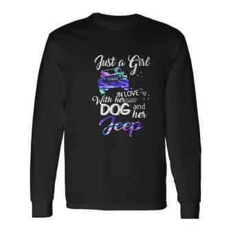 Just A Girl In Love With Her Dog And Her Heart For Jeep Unisex Long Sleeve | Favorety