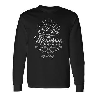 The Mountain Are Calling And I Must Go Unisex Long Sleeve | Favorety AU