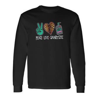 Peace Love Sanitize Funny Social Distancing Unisex Long Sleeve | Favorety