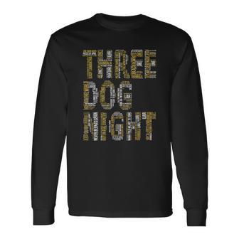 Three Dog Night Songs Unisex Long Sleeve | Favorety UK