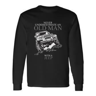 Never Underestimate An Old Man Jeep T-Shirts Unisex Long Sleeve | Favorety DE