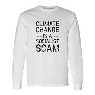 Anti Climate Change Anti Socialist Climate Change Unisex Long Sleeve | Favorety