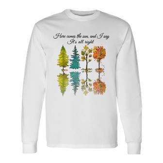 Here Comes The Sun And I Say Its All Right Unisex Long Sleeve | Favorety AU