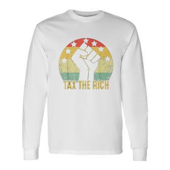 Tax The Rich Vintage Unisex Long Sleeve | Favorety CA