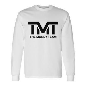 Tmt The Money Team Shirt Hoodie Tank Top Unisex Long Sleeve | Favorety UK