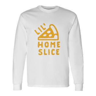 Toddler Lil Home Slice Funny Pizza Pie Younger Sibling Family Unisex Long Sleeve | Favorety UK