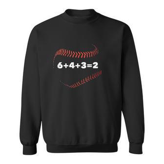 6 4 3 2 Double Play Baseball Player Gift Baseball Saying Sweatshirt | Favorety CA