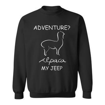 Adventure Alpaca My Jeep Road Trip Adventures Sweatshirt | Favorety AU