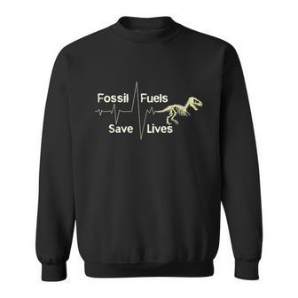 Anti Climate Change Fossil Fuels Save Lives Sweatshirt | Favorety UK