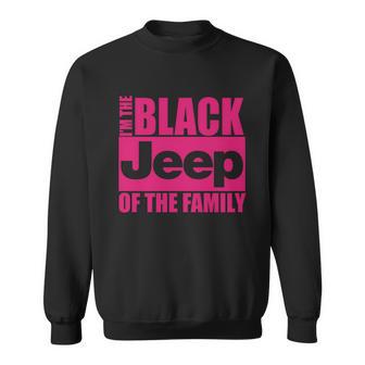 Im The Black Jeep Of The Family T-Shirt Sweatshirt | Favorety AU