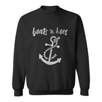 Boats N Hoes Funny Nautical Comedy Lake Ocean Sweatshirt | Favorety CA