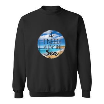 Funny Beach Ocean I Need Vitamin Sea By Zany Brainy Sweatshirt | Favorety UK