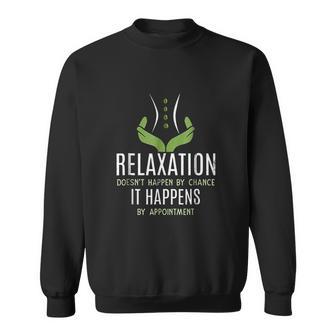 Funny Massage Therapist Relaxation Happens Sweatshirt | Favorety