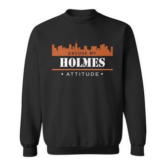 Holmes Shirts Excuse My Holmes Attitude T-Shirt Holmes TshirtHolmes TshirtsHolmes T ShirtHolmes ShirtsExcuse My Holmes Attitude T-Shirt Holmes Hoodie Vneck Sweatshirt | Favorety AU