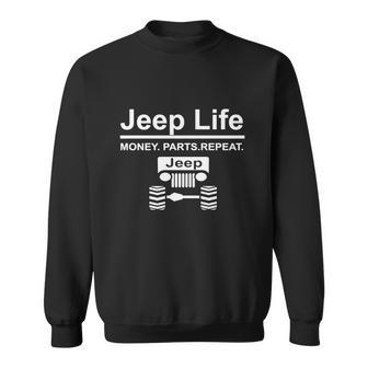 Jeep Life Money Parts Repeat Sweatshirt | Favorety