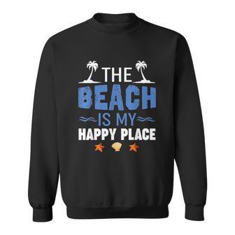 Summer Vacations Outfit The Beach Is My Happy Place Sweatshirt | Favorety DE