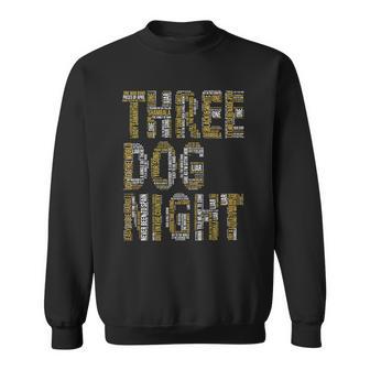 Three Dog Night Songs Sweatshirt | Favorety AU