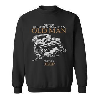 Never Underestimate An Old Man Jeep T-Shirts T-Shirt Sweatshirt | Favorety DE