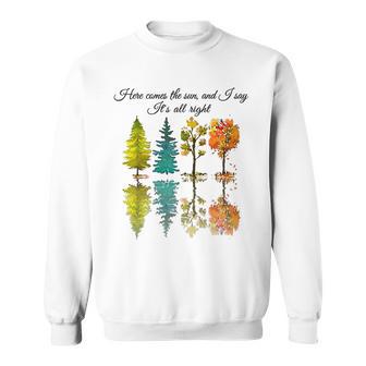 Here Comes The Sun And I Say Its All Right Sweatshirt | Favorety CA