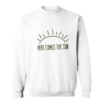 Here Comes The Sun Summer Beach Sunshine Graphic Sweatshirt | Favorety AU