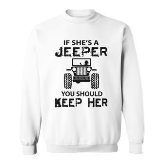 Jeep If Shes A Jeeper You Should Keep Her Sweatshirt | Favorety DE