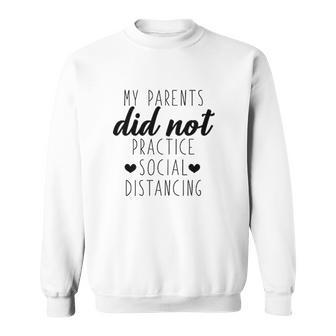 My Parents Did Not Practice Social Distancing Pregnancy Announcement Baby Sweatshirt | Favorety UK