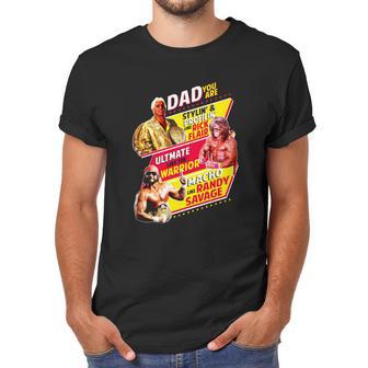 Dad You Are Stylin Profilin Like Rick Flair Ultimate Like The Warrior Macho Like Randy Savage Men T-Shirt | Favorety DE