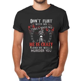 Dont Flirt With Me I Have A Biker Dad Special 2022 Gift Men T-Shirt | Favorety DE