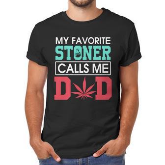 My Favorite Stoner Calls Me Dad Weed Shirtsn Men T-Shirt | Favorety