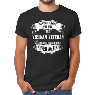 Never Forget The Way Vietnam Veteran Was Treated Men T-Shirt | Favorety CA