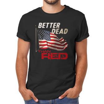 Funny Better Dead Than Red Cool Anti-Communist Us Flag Gift Men T-Shirt | Favorety