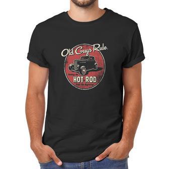 Old Guys Rule Putting The Hot In Rod Men T-Shirt | Favorety