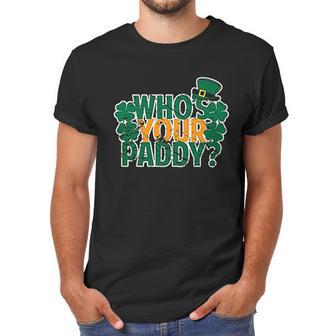 Who Is Your Paddy Daddy Funny St Patricks Day Juniors Men T-Shirt | Favorety CA