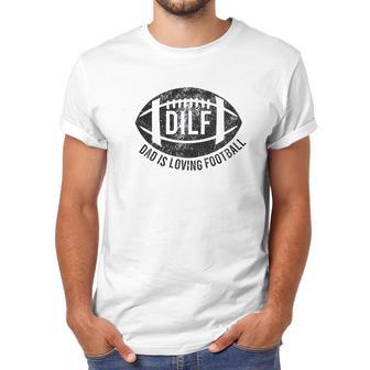 Dilf Dad Is Loving Football Men T-Shirt | Favorety UK