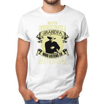 Never Underestimate A Grandpa Who Listens To Garth Brooks Men T-Shirt | Favorety CA