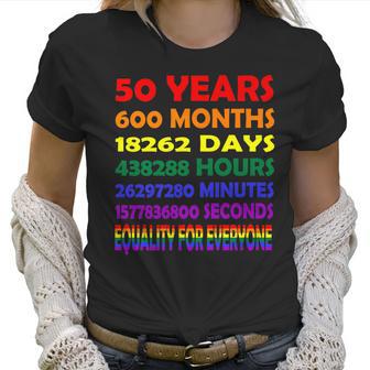 19692019 50Th Pride Anniversary 50 Years 600 Months Rainbow Women T-Shirt | Favorety UK