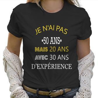 50 Years Birthday Gift For Humour Je Nai Pas 50 Women T-Shirt | Favorety DE