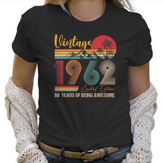 60 Years Old 60Th Birthday Born In 1962 Gifts Men Women Women T-Shirt | Favorety UK