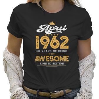 60 Years Old 60Th Birthday Decoration Vintage April 1962 Ver2 Women T-Shirt | Favorety DE