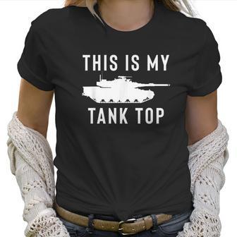 Abrams Tank Funny Sarcastic Military Pun Gift Women T-Shirt | Favorety