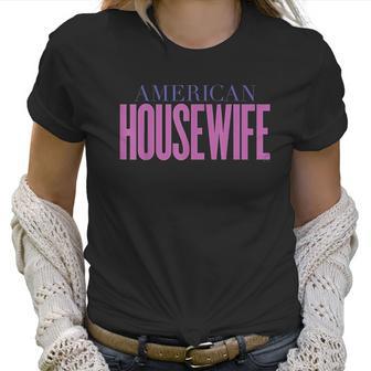 American Housewife Women T-Shirt | Favorety AU