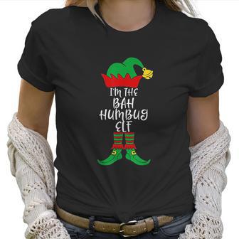 I Am The Bah Humbug Elf Matching Family Christmas Costume Women T-Shirt | Favorety