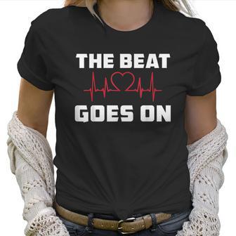 The Beat Goes On Open Heart Surgery Recovery Men Women Gift Women T-Shirt | Favorety DE