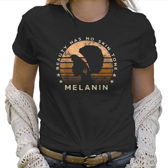 Beauty Has No Skin Tone Melanin Gifts For Women Black Queen Women T-Shirt | Favorety UK