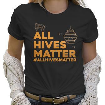 Beekeeper T Shirt - All Hives Matter Honey Bee Apiarist Gift Women T-Shirt | Favorety AU